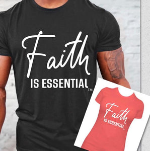 "FAITH IS ESSENTIAL FANCY" TSHIRT